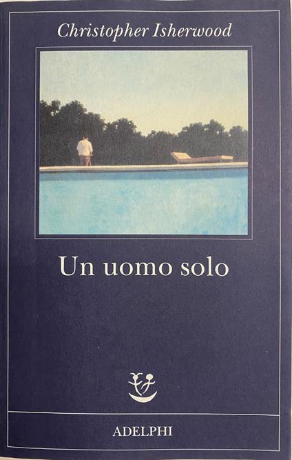 Un Uomo Solo - Christopher Isherwood - copertina