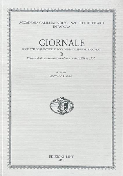 Giornale Degl'Atti Correnti Dell'Accademia Dè Signori Ricovrati. B. Verbali Delle Adunanze Accademiche Dal 1694 Al 1730 - copertina