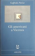 Gli Americani A Vicenza