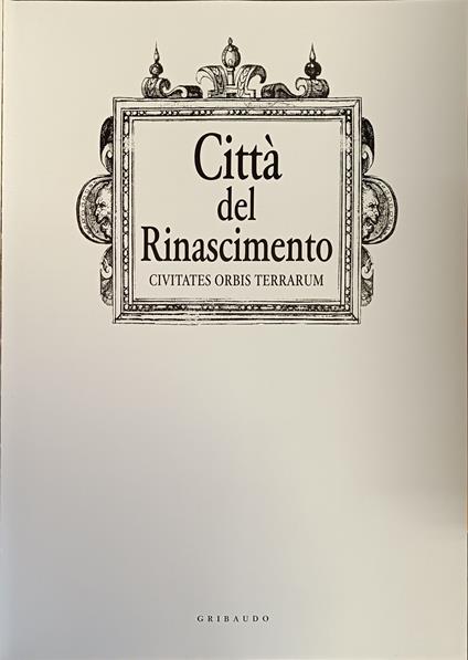 Città Del Rinascimento. Civitates Orbis Terrarum - copertina