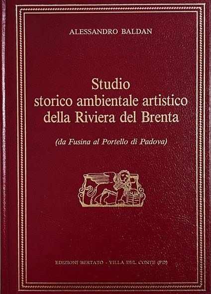 Studio Storico Ambientale Della Riviera Del Brenta (Da Fusina Al Portello Di Padova) - copertina