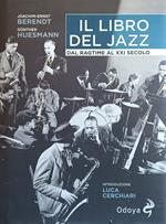 Il Libro Del Jazz. Dal Ragtime Al Xxi Secolo