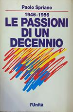 1946-1956 Le Passioni Di Un Decennio
