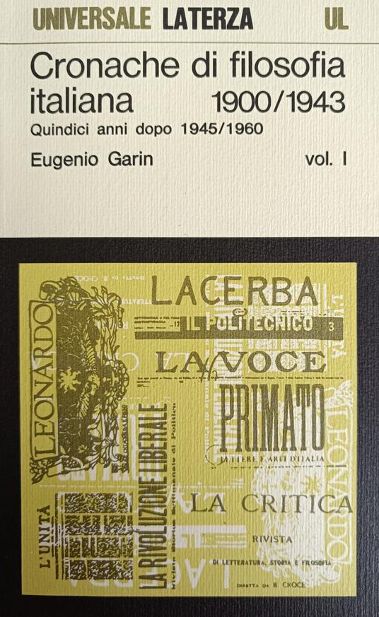 Cronache Di Filosofia Italiana 1900/1943. Quindici Anni Dopo 1945/1960 - Eugenio Garin - copertina