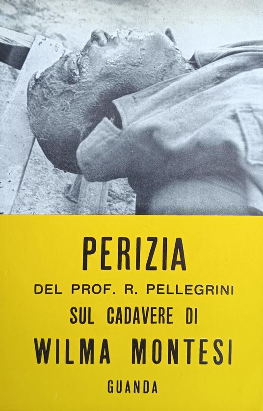 Il Caso Montesi. Perizia Sul Cadavere Di Wilma Montesi - Rinaldo Pellegrini - copertina