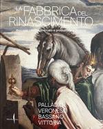La Fabbrica Del Rinascimento. Processi Creativi, Mercato E Produzione A Vincenza