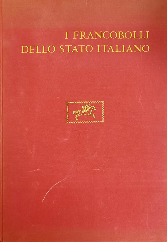 I Francobolli Dello Stato Italiano - Luigi Piloni - copertina
