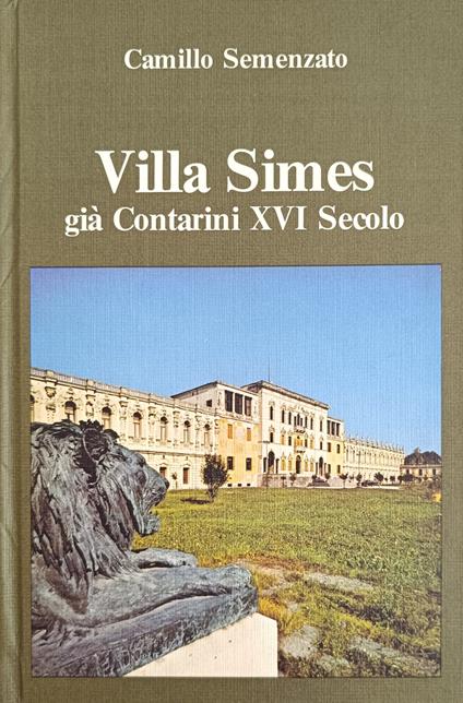 Villa Simes Gia' Contarini Xvi Secolo - Camillo Semenzato - copertina
