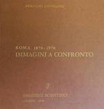 Roma 1870-1970. Immagini A Confronto