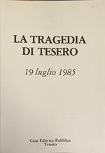 La Tragedia Di Tesero. 19 Luglio 1985