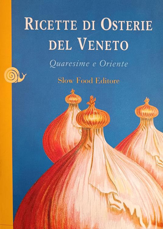 Ricette Di Osterie Del Veneto. Quaresime E Oriente - copertina
