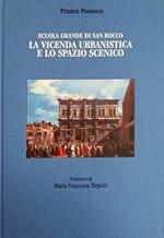 Scuola Grande Di San Rocco. La Vicenda Urbanistica E Lo Spazio Scenico
