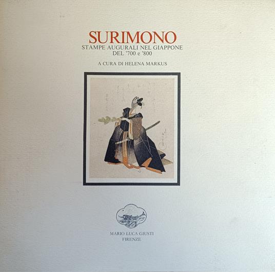 Surimono. Stampe Augurali Nel Giappone Del '700 E '800 - Helena Markus - copertina