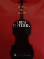 Musica Nel Veneto. I Beni Di Cultura
