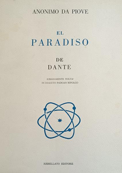 El Paradiso De Dante. Liberamente Volta' In Dialeto Padoan Bifolco - copertina