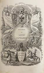 Storia Della Vita Aneddota, Politica E Privata Di Luigi Napoleone Imperatore De' Francesi Continuata Sino Alla Fine Della Guerra D'Oriente