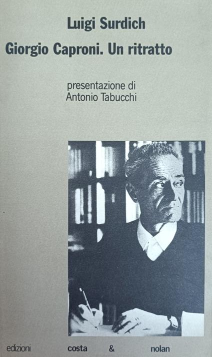 Giorgio Caproni. Un Ritratto - Luigi Surdich - copertina
