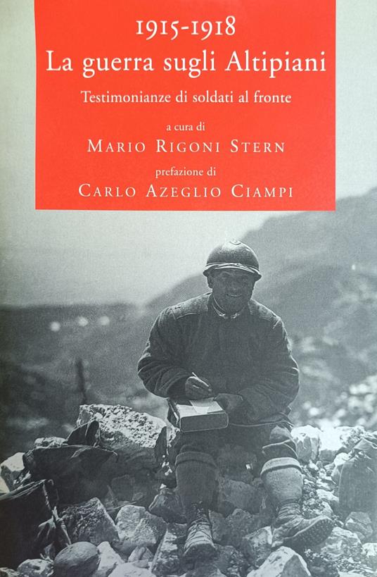 1915 - 1918 La Guerra Sugli Altipiani. Testimonianze Di Soldati Al Fronte - Mario Rigoni Stern - copertina