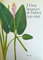 L' Orto Botanico Di Padova 1545-1995