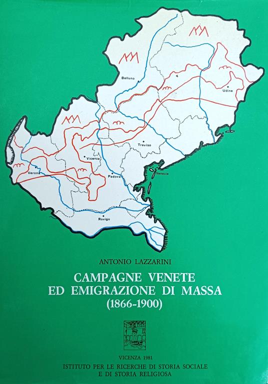 Campagne Venete Ed Emigrazione Di Massa (1866-1900) - Antonio Lazzarini - copertina