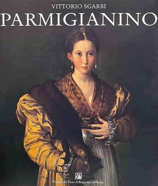 Parmigianino - Vittorio Sgarbi - copertina