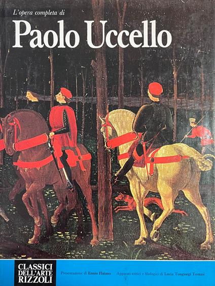 L' Opera Completa Di Paolo Uccello - Lucia Tongiorgi Tomasi - copertina