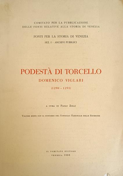 Podestà Di Torcello. Viglari Domenico - Paolo Zolli - copertina