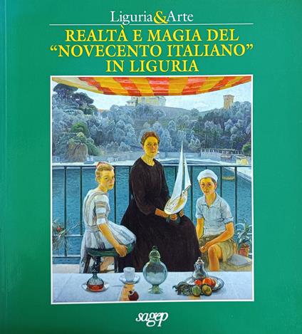 Realta' E Magia Del "Novecento Italiano" In Liguria - copertina