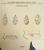 Materiali Preistorici E Protostorici Del Museo Di Chiampo Vicenza