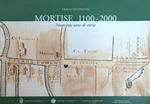 Mortise 1100 - 2000. Novecento Anni Di Storia