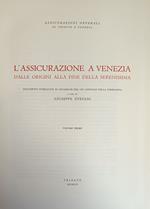 L' Assicurazione A Venezia. Dalle Origini Alla Fine Della Serenissima. Documenti Pubblicati In Occasione Del 125° Annuale Della Compagnia