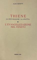 Thiene La Centurazione - La «Fratta». L' Evangelizzazione Nel Veneto