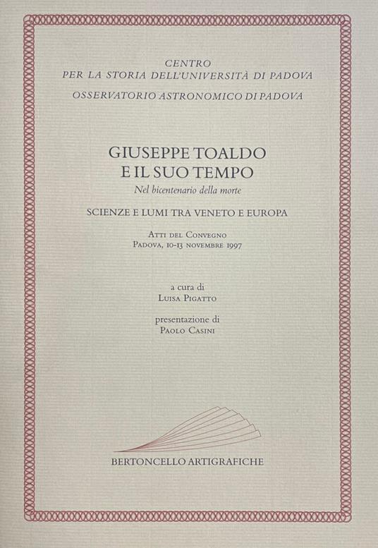 Giuseppe Toaldo E Il Suo Tempo Nel Bicentenario Della Morte. Scienze E Lumi Tra Veneto E Europa - copertina