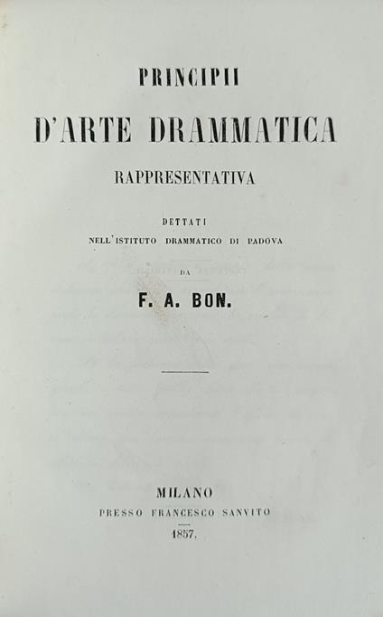 Principii D' Arte Drammatica Rappresentativa Dettati Nell' Istituto Drammatico Di Padova - copertina
