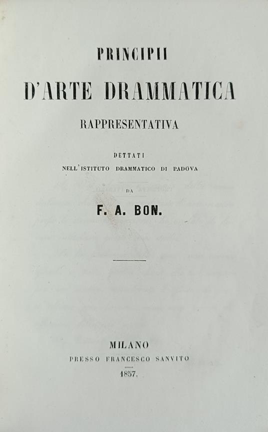 Principii D' Arte Drammatica Rappresentativa Dettati Nell' Istituto Drammatico Di Padova - copertina