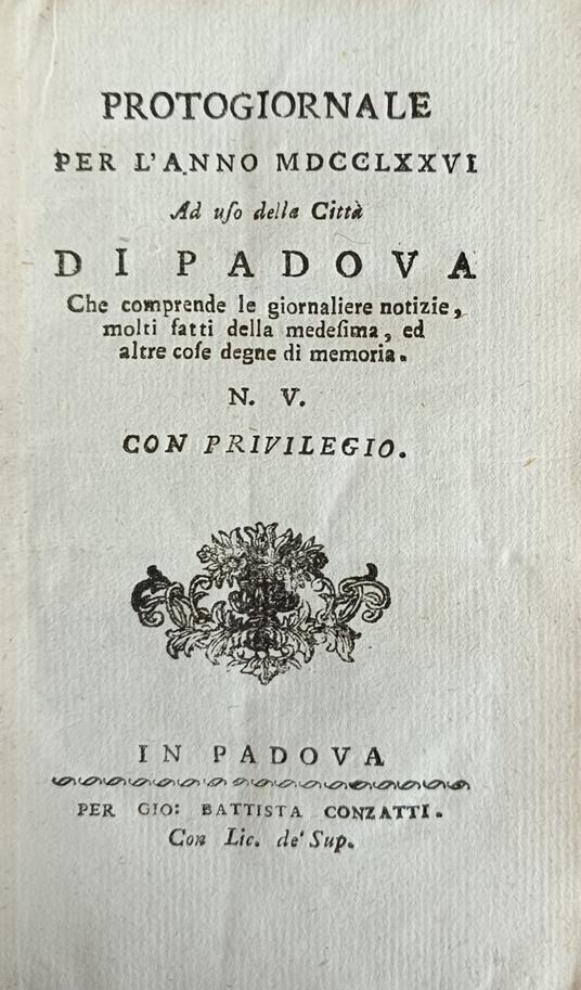 Protogiornale Per L' Anno Mdcclxxvi Ad Uso Della Città Di Padova, Che Comprende Le Giornaliere Notizie Molti Fatti Della Medesima, Ed Altre Cose Degne Di Memoria. N. V - copertina