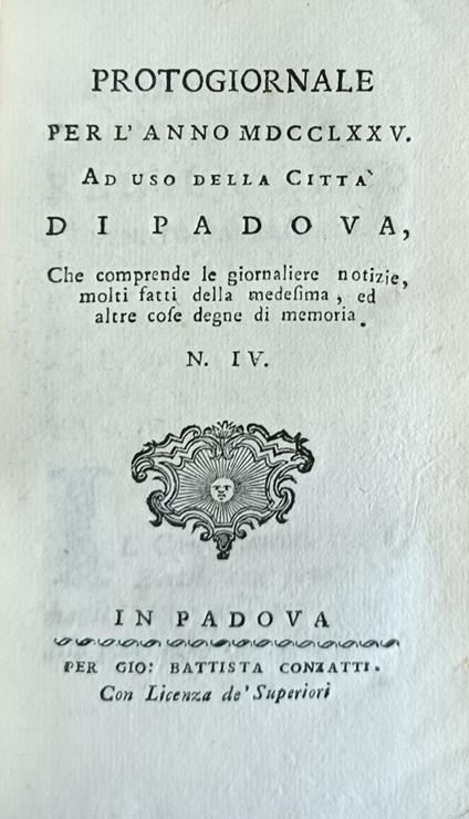 Protogiornale Per L' Anno Mdcclxxv Ad Uso Della Città Di Padova, Che Comprende Le Giornaliere Notizie Molti Fatti Della Medesima, Ed Altre Cose Degne Di Memoria. N. Iv - copertina