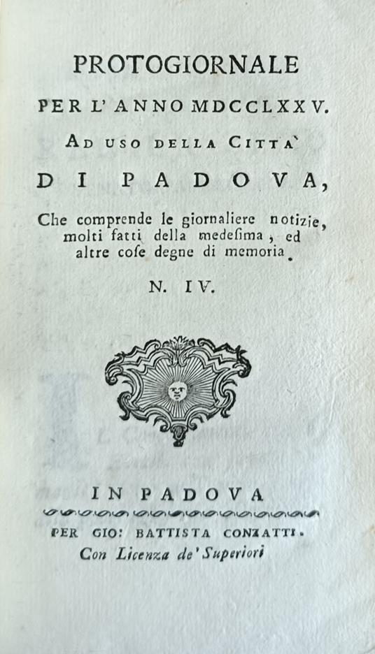 Protogiornale Per L' Anno Mdcclxxv Ad Uso Della Città Di Padova, Che Comprende Le Giornaliere Notizie Molti Fatti Della Medesima, Ed Altre Cose Degne Di Memoria. N. Iv - copertina