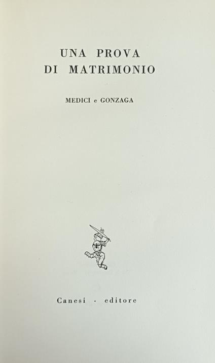 Una Prova Di Matrimonio. Medici E Gonzaga - copertina
