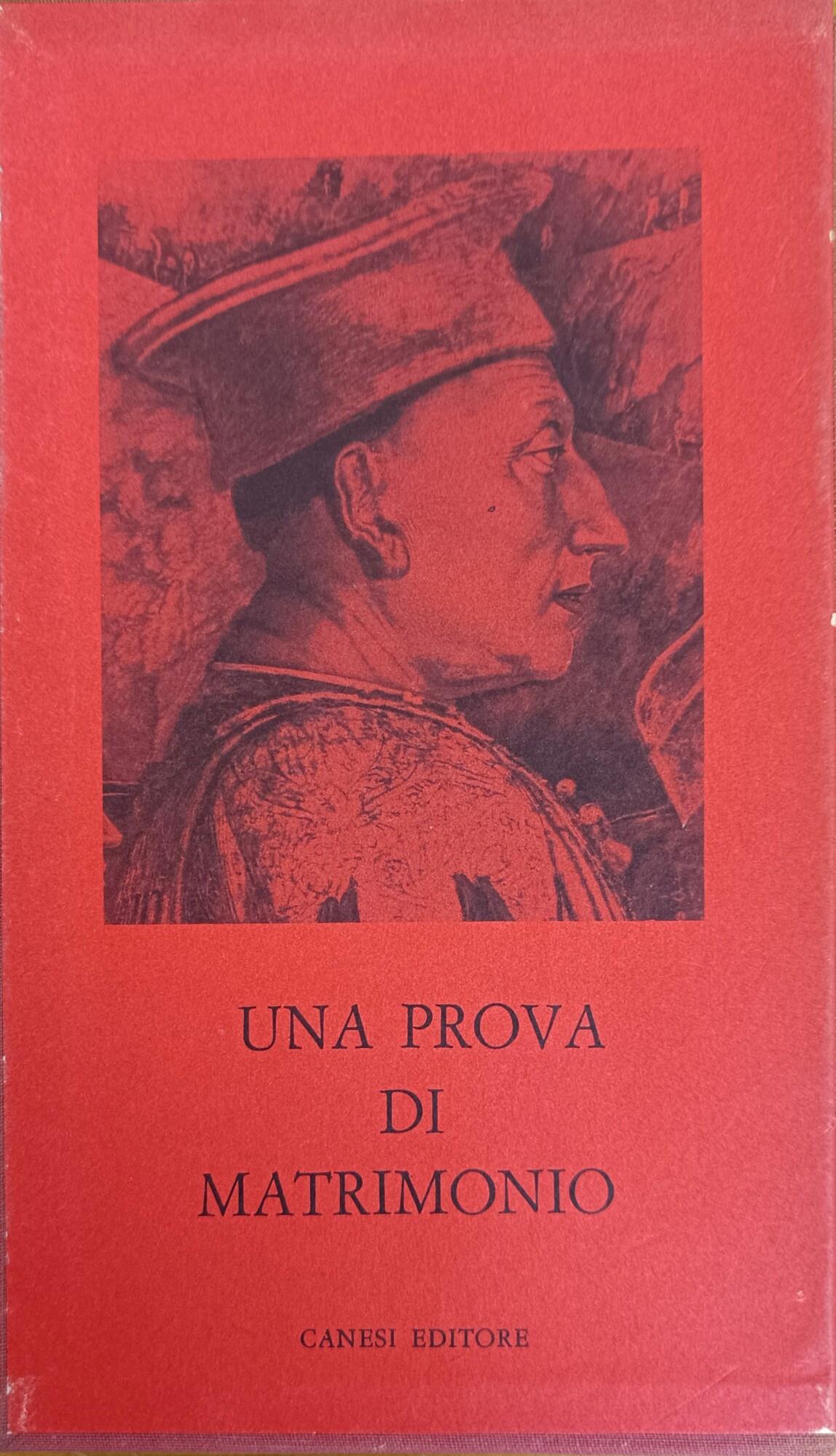 Una Prova Di Matrimonio. Medici E Gonzaga