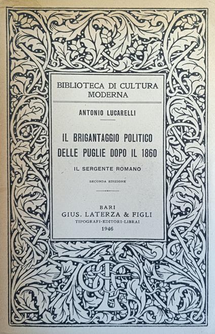 Il Brigantaggio Politico Delle Puglie Dopo Il 1860. Il Sergente Romano - Antonio Lucarelli - copertina