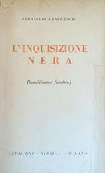 L' Inquisizione Nera (Banditismo Fascista)