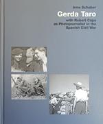 Gerda Taro. With Robert Capa As Photojournalist In The Spanish Civil War