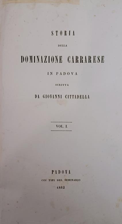 Storia Della Dominazione Carrarese In Padova - copertina