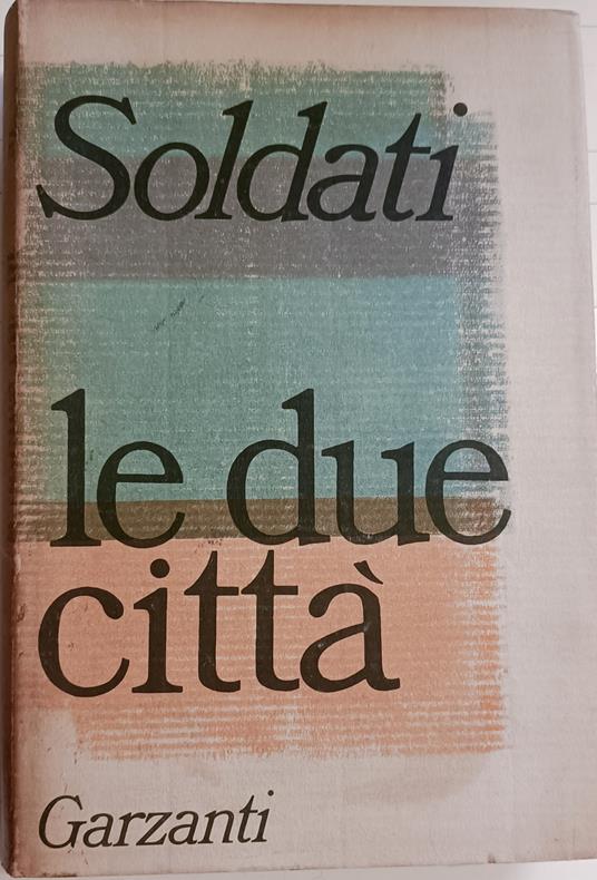 Le Due Città - Mario Soldati - copertina