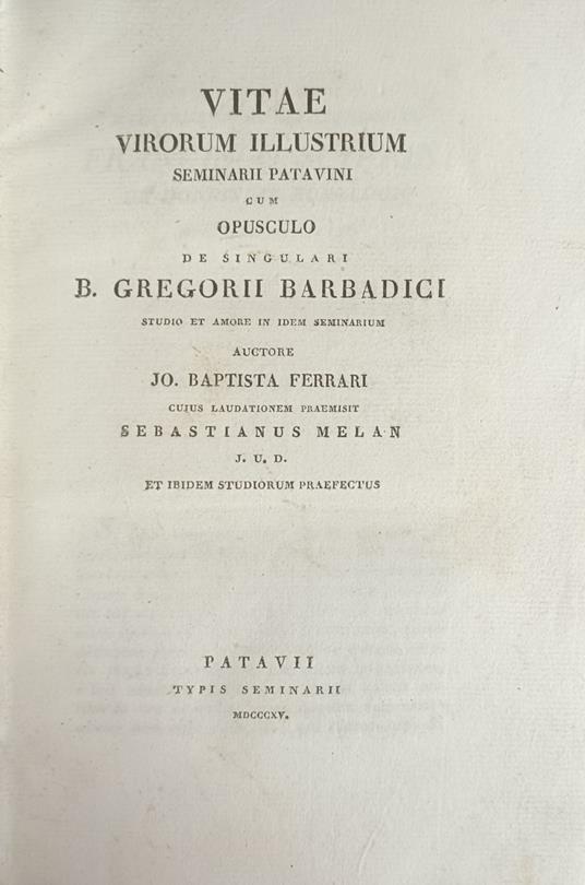 Vitae Virorum Illustrium Cum Opuscolo De Singulari B. Gregorii Barbadici Studio Et Amore In Idem Seminarium - copertina