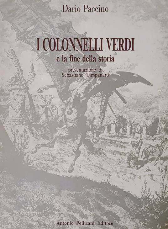 I Colonnelli Verdi E La Fine Della Storia - Dario Paccino - copertina