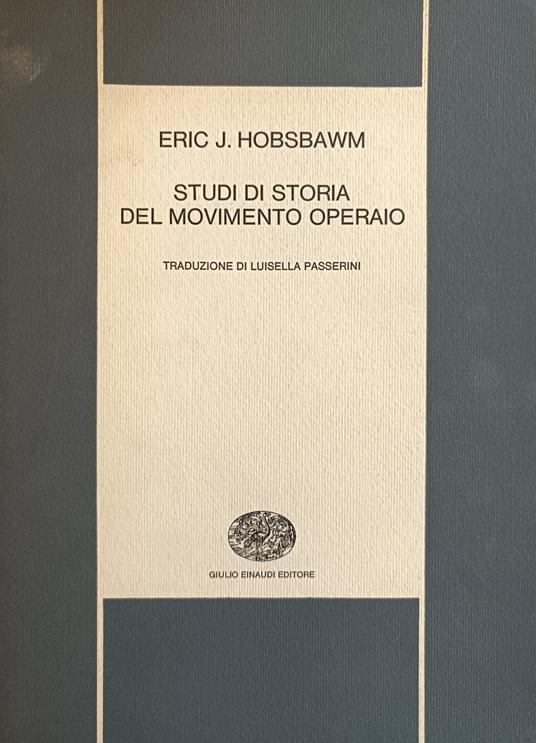 Studi Di Storia Del Movimento Operaio - Eric J. Hobsbawm - copertina