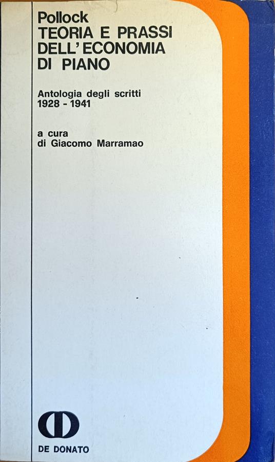 Teoria E Prassi Dell' Economia Di Piano. Antologia Degli Scritti 1928 - 1941 - Friedrich Pollock - copertina
