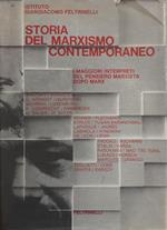 Storia Del Marxismo Contemporaneo. I Maggiori Interpreti Del Pensiero Marxista Dopo Marx